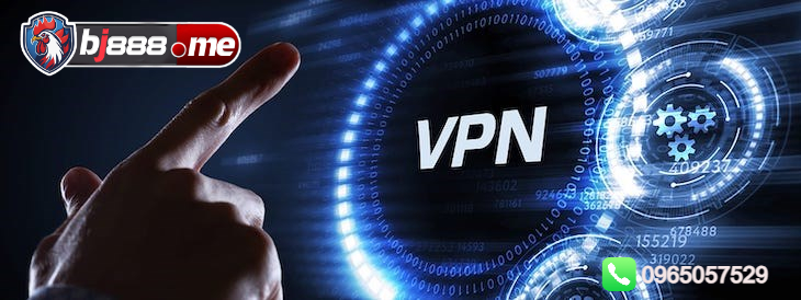 LINK VÀO BJ88 KHÔNG CHẶN - VPN cách khắc phục khi bị chặn link 2 link không chặn